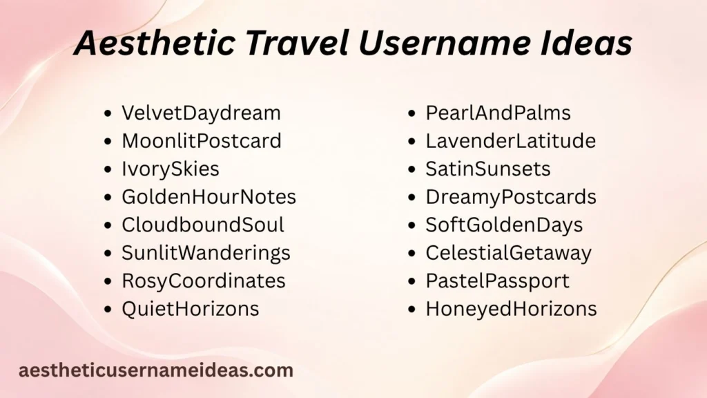 Aesthetic Travel Username Ideas
