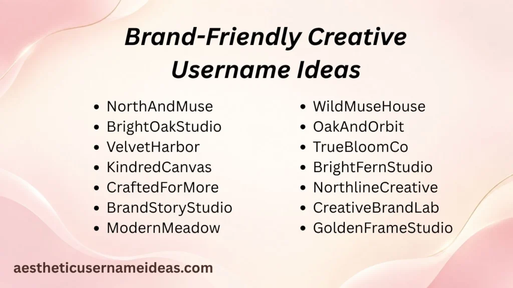 Brand-Friendly Creative Username Ideas