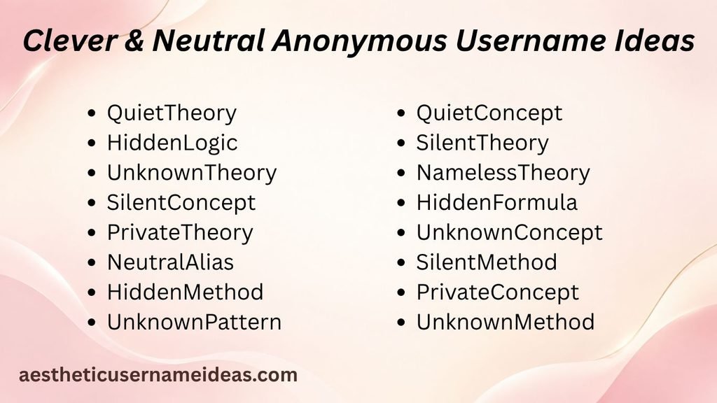 Clever & Neutral Anonymous Username Ideas
