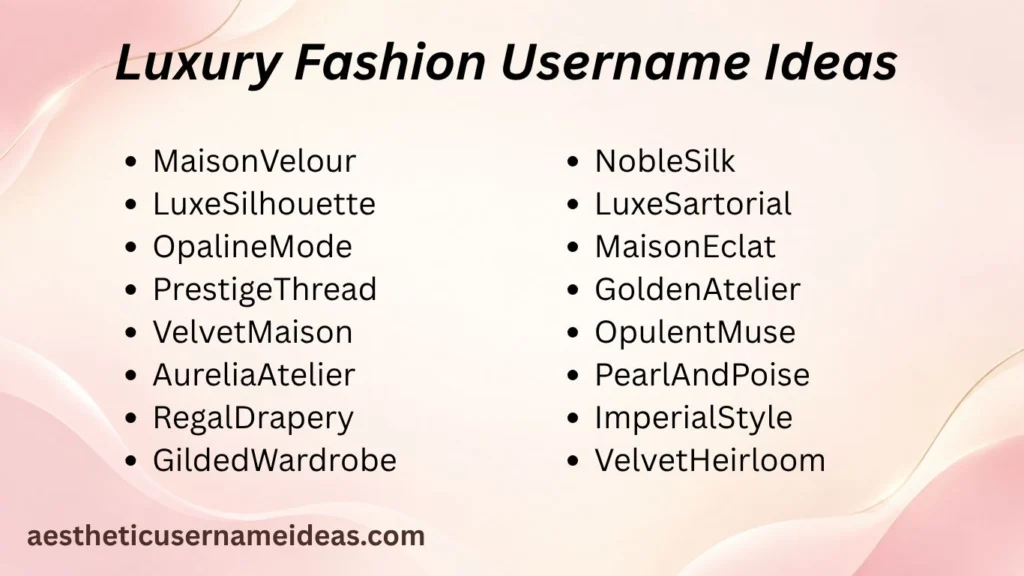 Luxury Fashion Username Ideas

