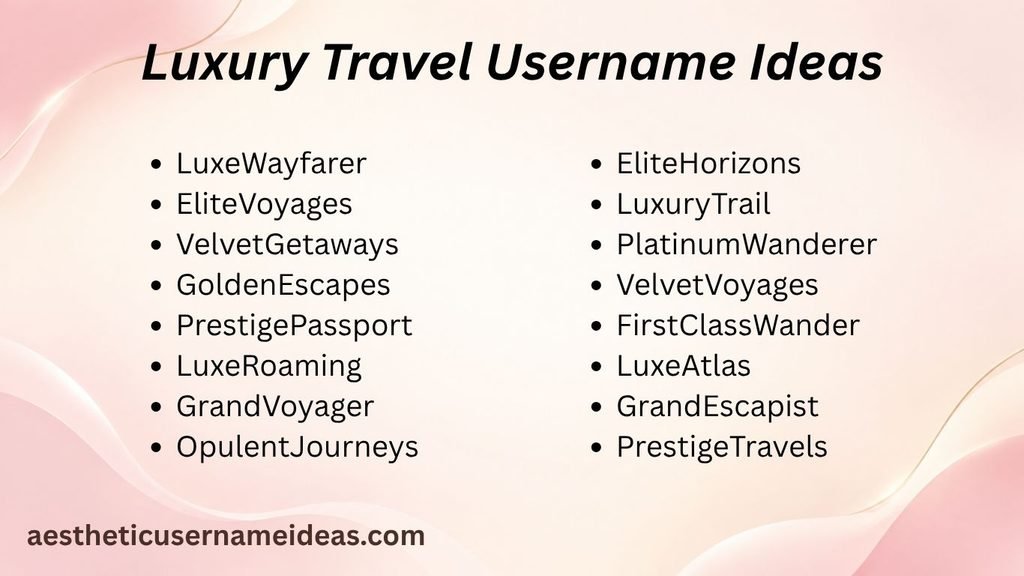 Luxury Travel Username Ideas
