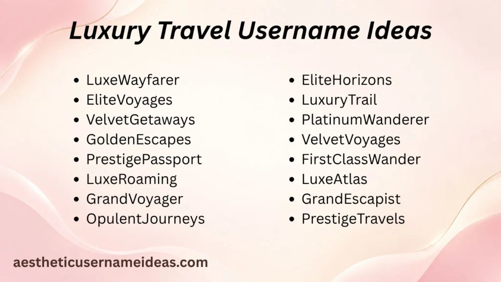 Luxury Travel Username Ideas