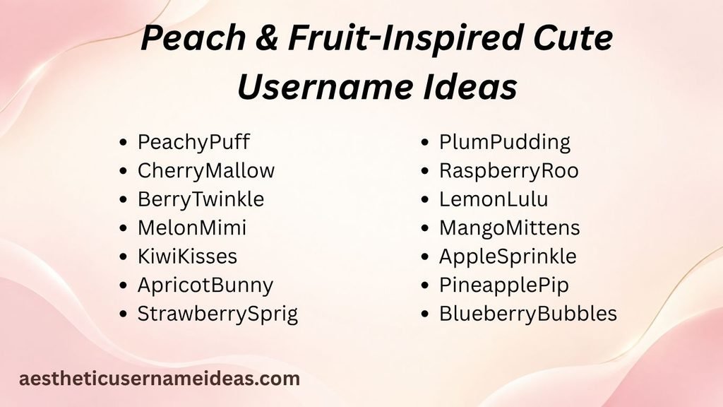 Peach & Fruit-Inspired Cute Username Ideas