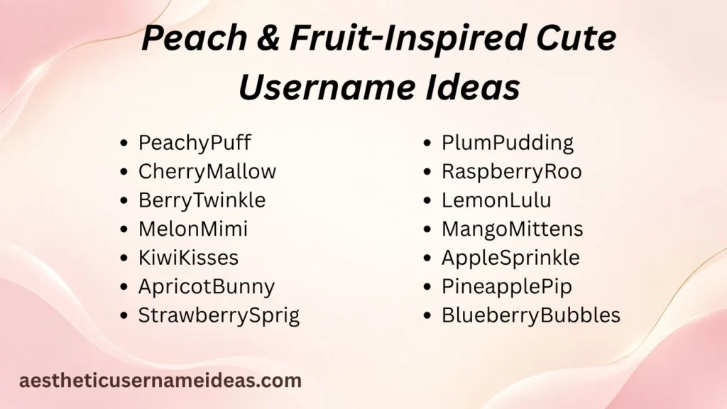 Peach & Fruit-Inspired Cute Username Ideas