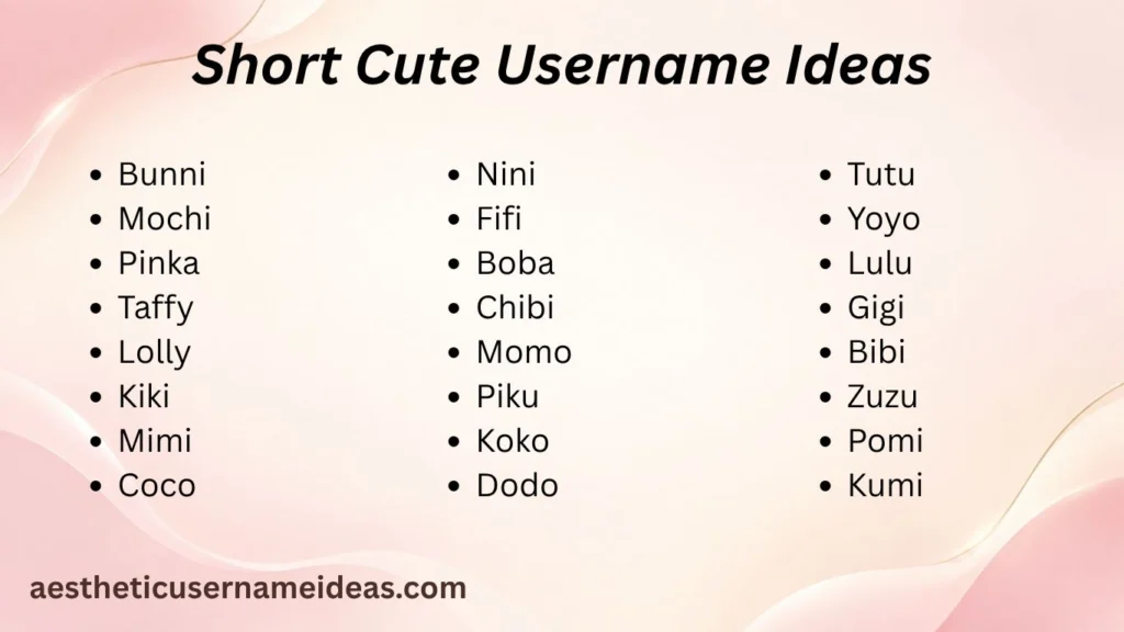 Short Cute Username Ideas