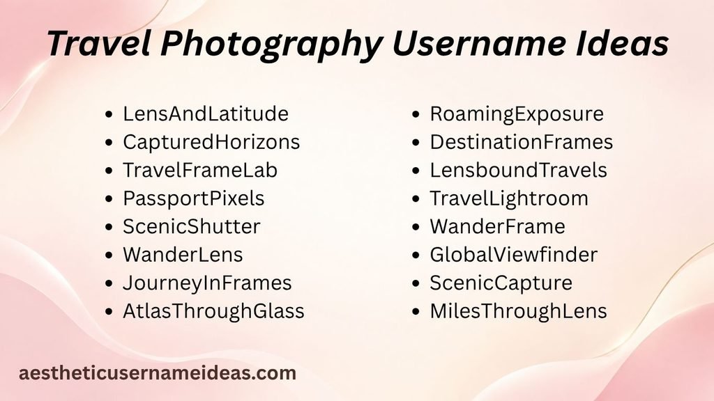 Travel Photography Username Ideas