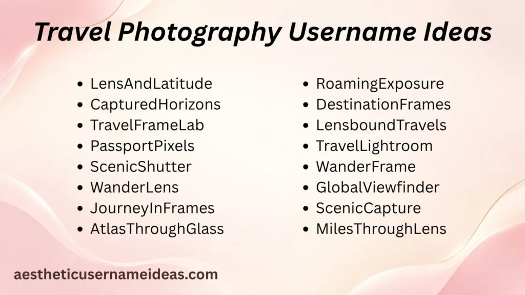 Travel Photography Username Ideas