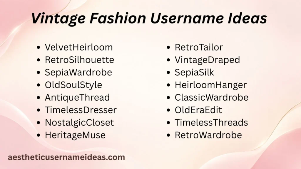 Vintage Fashion Username Ideas
