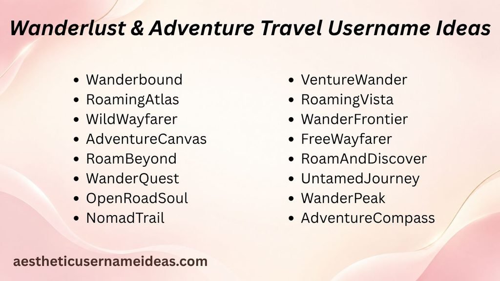 Wanderlust & Adventure Travel Username Ideas