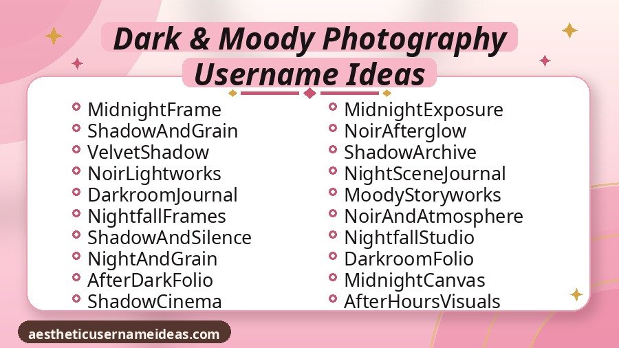 Dark & Moody Photography Username Ideas